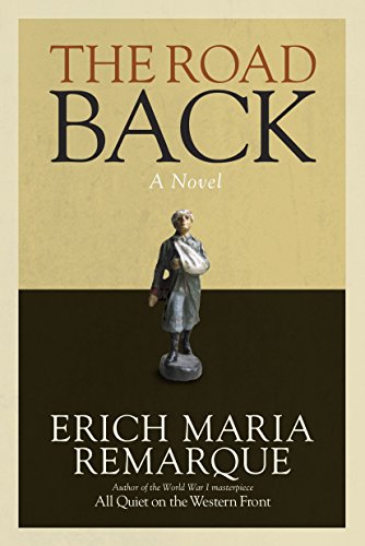 The Road Back: A Novel - Sequel to All Quiet on the Western Front | Historical Fiction WWI Book for Adults | Perfect for Book Clubs & Literature Lovers