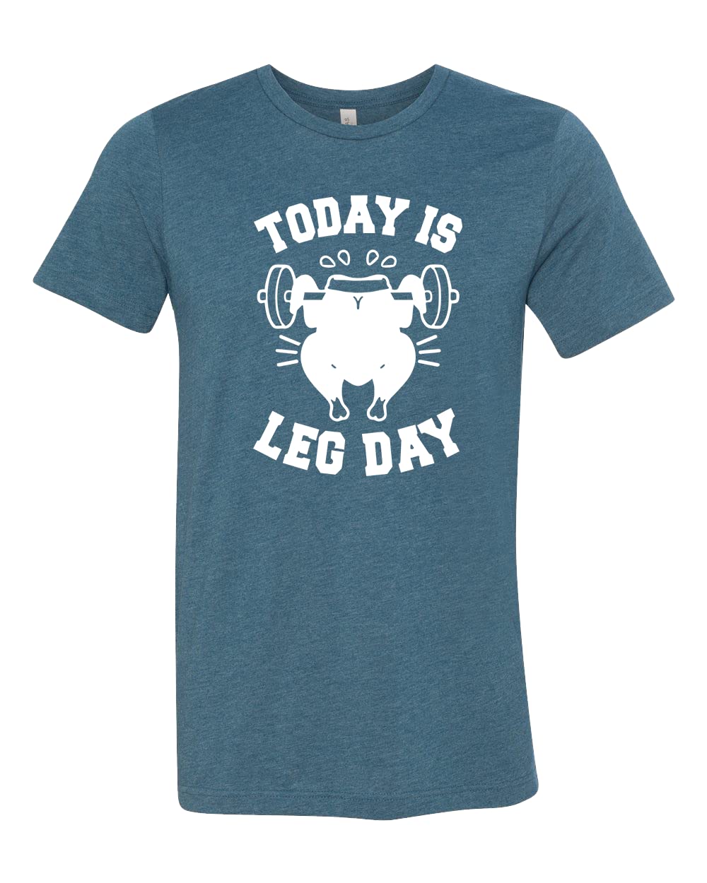 Funny Thanksgiving Leg Day T-Shirt | Turkey Day & Family Dinner Humor | Gym Workout & Holiday Gathering Apparel