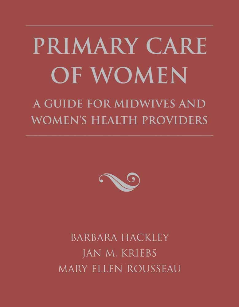 Primary Care of Women: Comprehensive Guide for Midwives & Women's Health Providers | Essential Resource for Prenatal, Postpartum & Gynecological Care