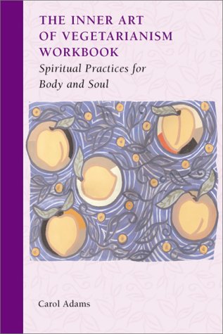The Inner Art of Vegetarianism Workbook: Spiritual Practices for Body & Soul | Mindful Eating Guide, Plant-Based Lifestyle Journal | Perfect for Yoga Retreats, Meditation & Wellness Journeys