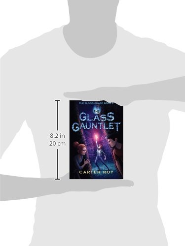 The Glass Gauntlet (The Blood Guard) - Fantasy Adventure Novel for Teens | Perfect for Book Clubs & Young Adult Readers
