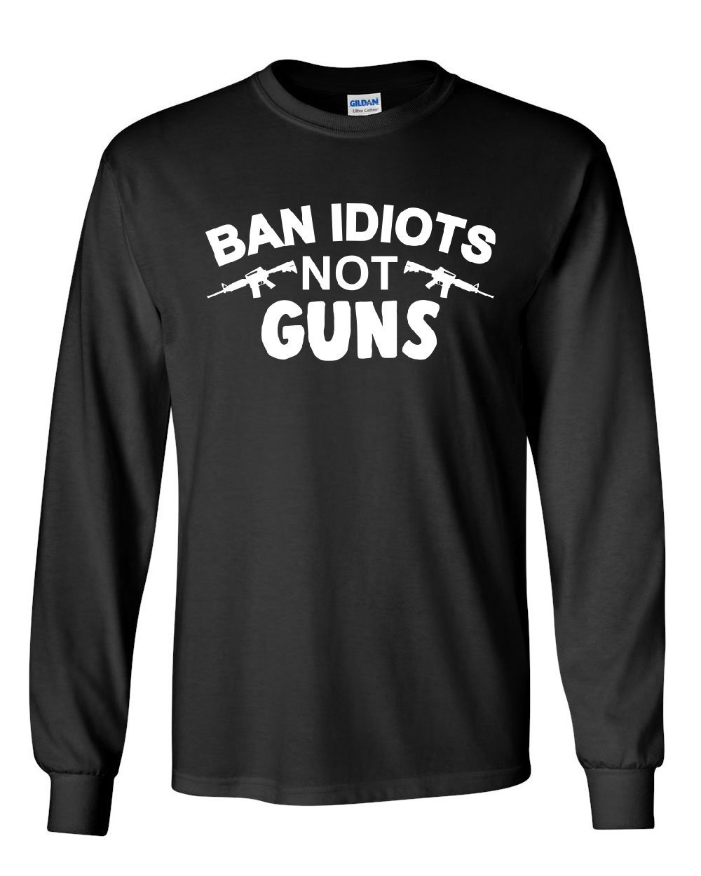 Ban Idiots Not Guns Long Sleeve T-Shirt - Patriotic 2nd Amendment Pro Gun Rights Tee for Men & Women - Perfect for Political Rallies, Gun Rights Events, and Conservative Gatherings