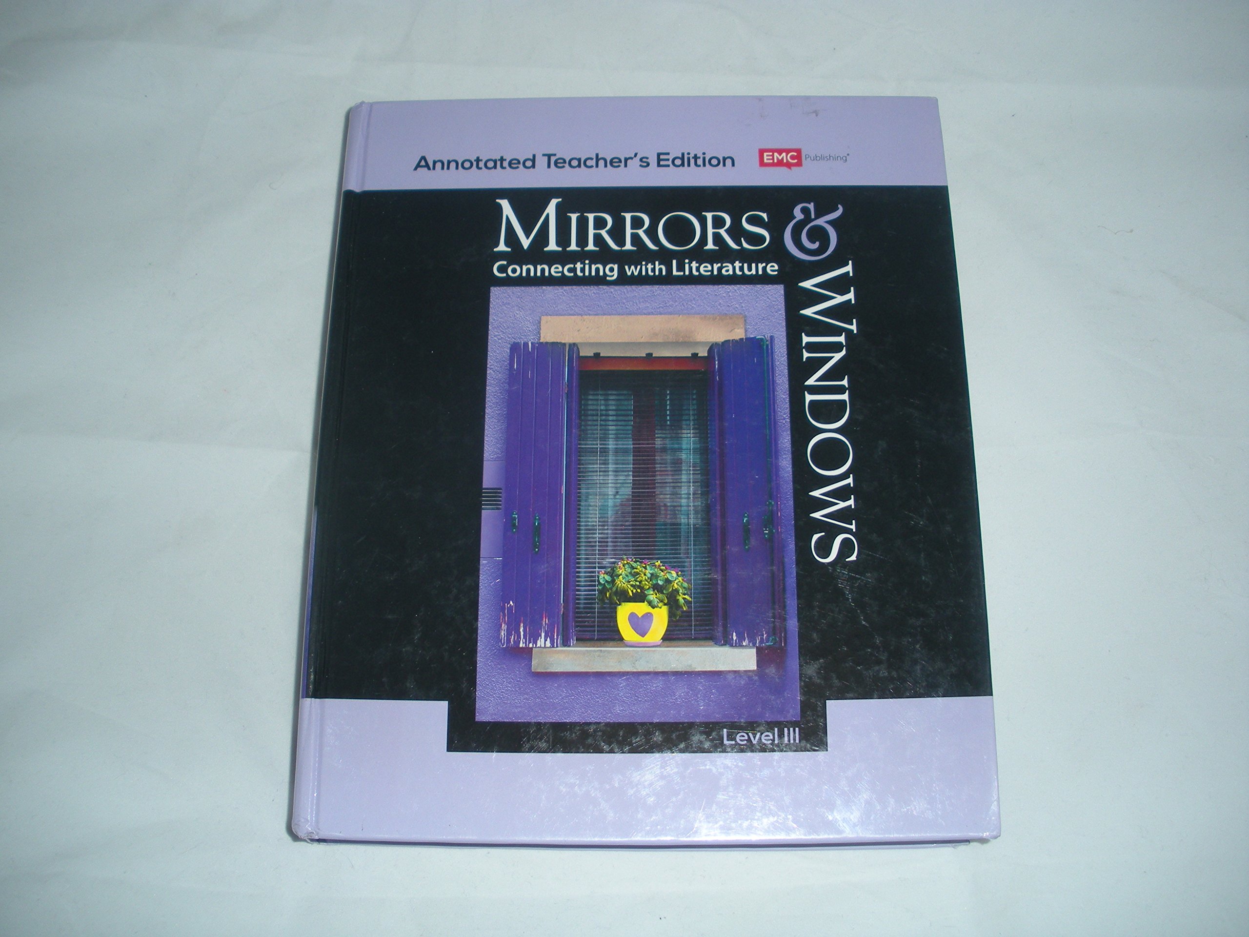Mirrors & Windows: Connecting With Literature Level III Grade 8 Annotated Teacher's Edition - Classroom Teaching Guide for Middle School English Curriculum