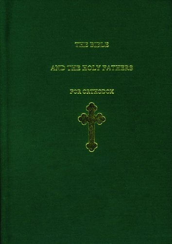 The Bible and the Holy Fathers for Orthodox Christianity - Hardcover Reprint Edition | Perfect for Orthodox Study, Worship & Spiritual Growth