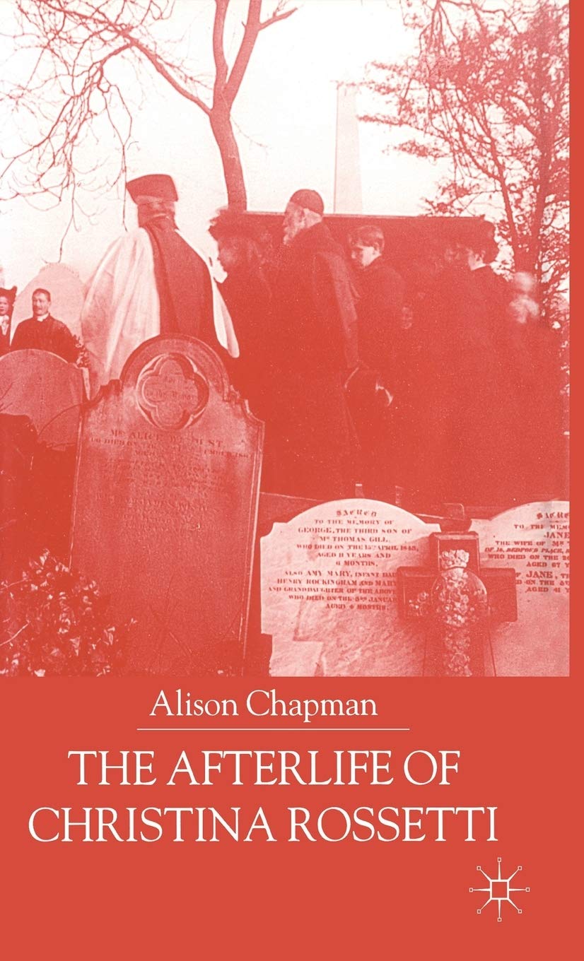 The Afterlife of Christina Rossetti - Biography & Literary Analysis | Perfect for Book Clubs, Academic Studies & Victorian Literature Enthusiasts