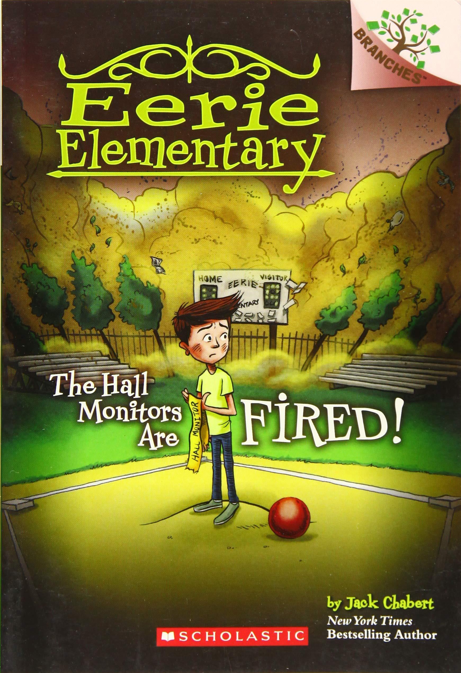 BRANCHES Eerie Elementary #08 The Hall Monitors Are Fired! - Spooky Chapter Book for Kids Ages 6-10 | Perfect for Halloween Reading & Elementary School Libraries