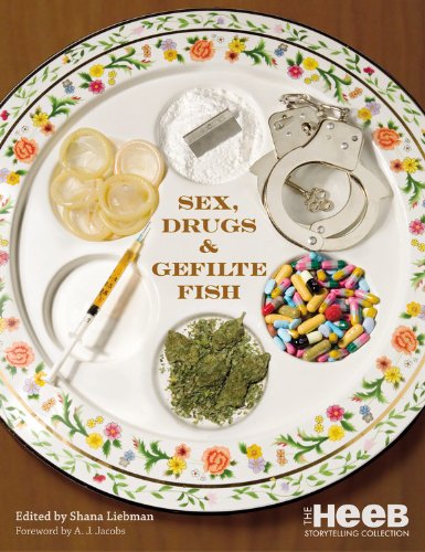 Sex, Drugs & Gefilte Fish: The Heeb Storytelling Collection - Jewish Humor & Culture Book for Adults, Perfect for Book Clubs & Cultural Discussions