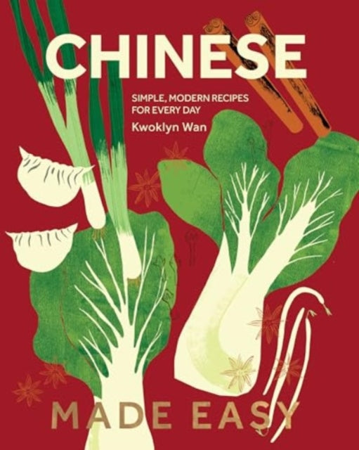 Chinese Made Easy: Simple & Modern Everyday Recipes | Quick Home Cooking & Family Meals