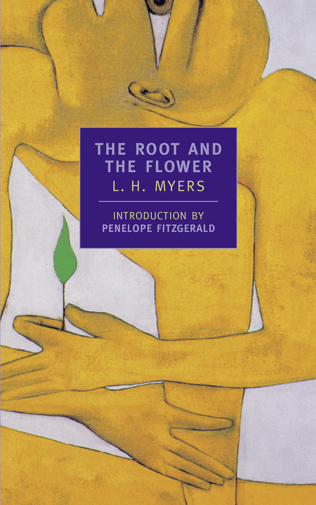 The Root and the Flower - Classic Novel by L.H. Myers | Historical Fiction Book Set in British India | Perfect for Book Clubs & Literature Lovers