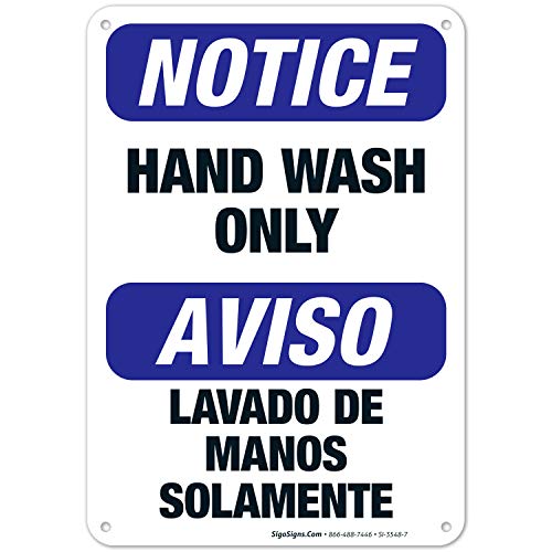 Bilingual Hand Wash Only OSHA Notice Sign - 10x7 Inches, Rust-Free .040 Aluminum, Fade Resistant for Indoor/Outdoor Use - Made in USA by Sigo Signs | Perfect for Restaurants, Hospitals & Public Restrooms