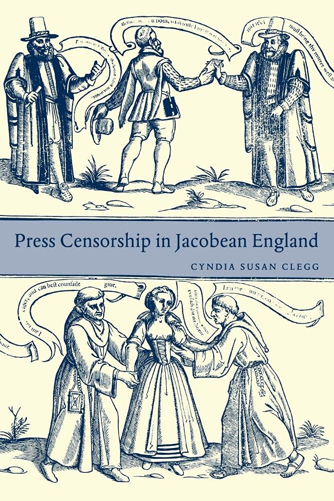 Press Censorship in Jacobean England - Historical Book on Media Control & Freedom of Speech - Perfect for Students, Historians & Political Science Research