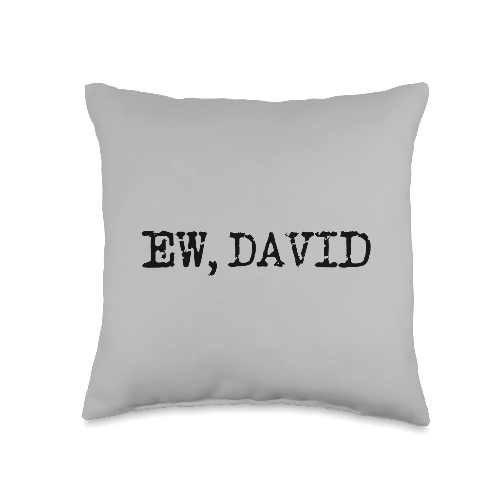 Funny 'Ew, David' Quote Throw Pillow - Schitt's Creek Inspired Home Decor for Living Room, Bedroom & Office