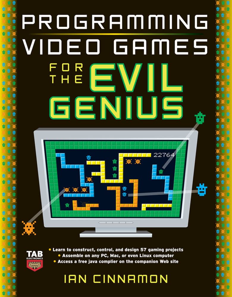 Learn to Program Video Games - Step-by-Step Guide for Beginners | Game Development Tutorial for Evil Genius | Perfect for Hobbyists & Aspiring Developers