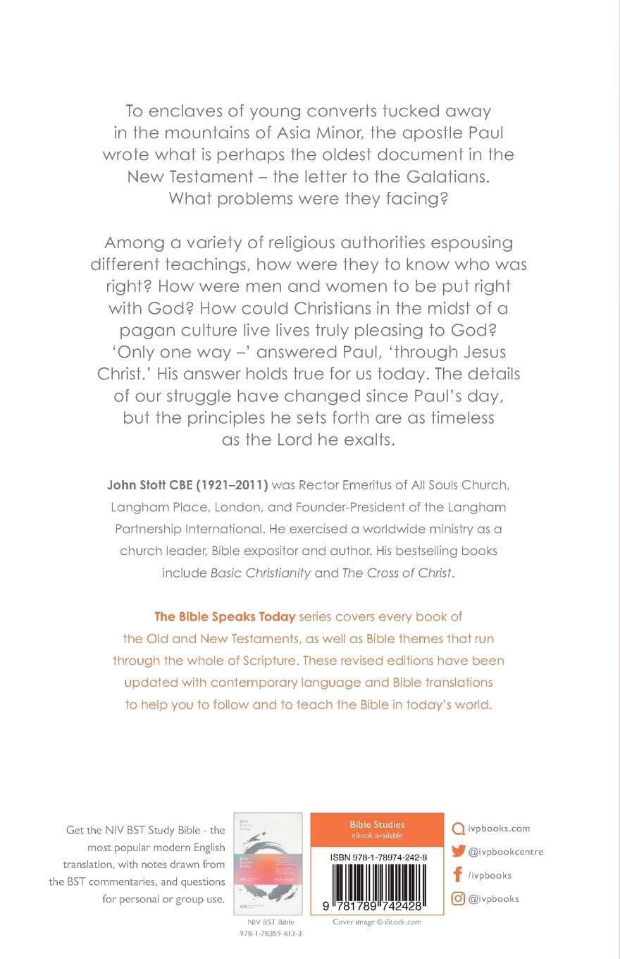 The Message of Galatians: Only One Way - Bible Speaks Today New Testament Commentary | Christian Bible Study, Sermon Preparation, Small Group Discussion