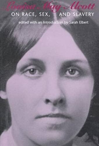 Louisa May Alcott on Race, Sex, and Slavery - Critical Essays & Historical Analysis | Perfect for Literature Studies & American History Research