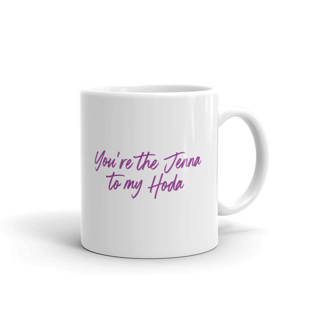 Officially Licensed NBC TODAY Show Hoda & Jenna 'You Are The Jenna To My Hoda' White Ceramic Mug - 11 oz Coffee Cup - Perfect for Best Friend Gifts, Office Use & Morning Coffee Routine