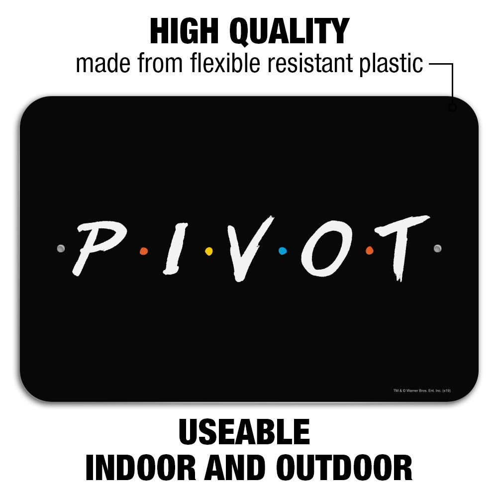 Friends TV Show Pivot Sign - Funny Office Decor for Home & Business - Perfect for Fans, Gifts, and Workplace Motivation