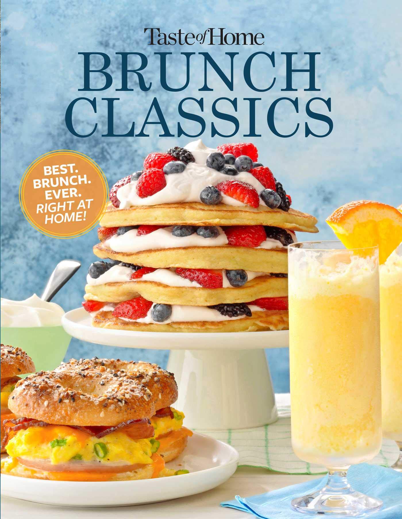 Taste of Home Brunch Classics Cookbook - Easy Breakfast & Brunch Recipes for Family Gatherings | Weekend Brunches, Holiday Meals & Special Occasions | Mother's Day, Bridal Showers & Sunday Breakfasts | Entertaining Guests, Baby Showers & Memorable Meals | Perfect for Home Chefs, Food Lovers & Hosting Events