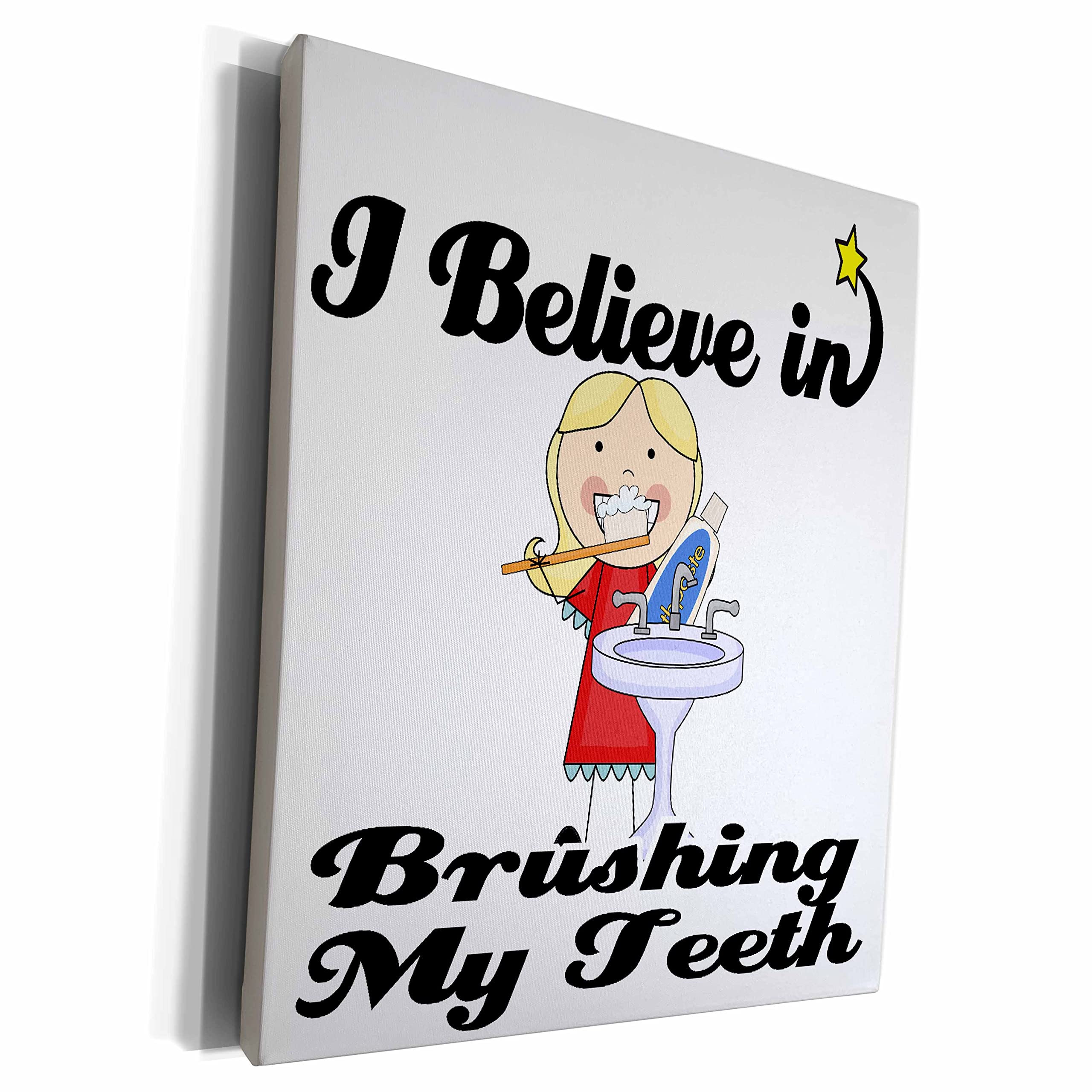 3dRose Museum Grade Canvas Wrap - 'I Believe In Brushing My Teeth' Girl Wall Art | Premium Printed Canvas for Home & Office Decor | Perfect for Bathroom, Kids Room & Dental Clinic Decor