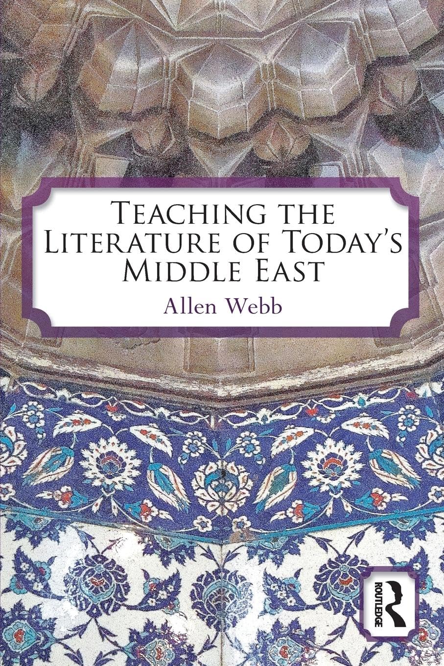 Teaching Contemporary Middle Eastern Literature - Explore Modern Middle East Literary Works for Classrooms & Book Clubs