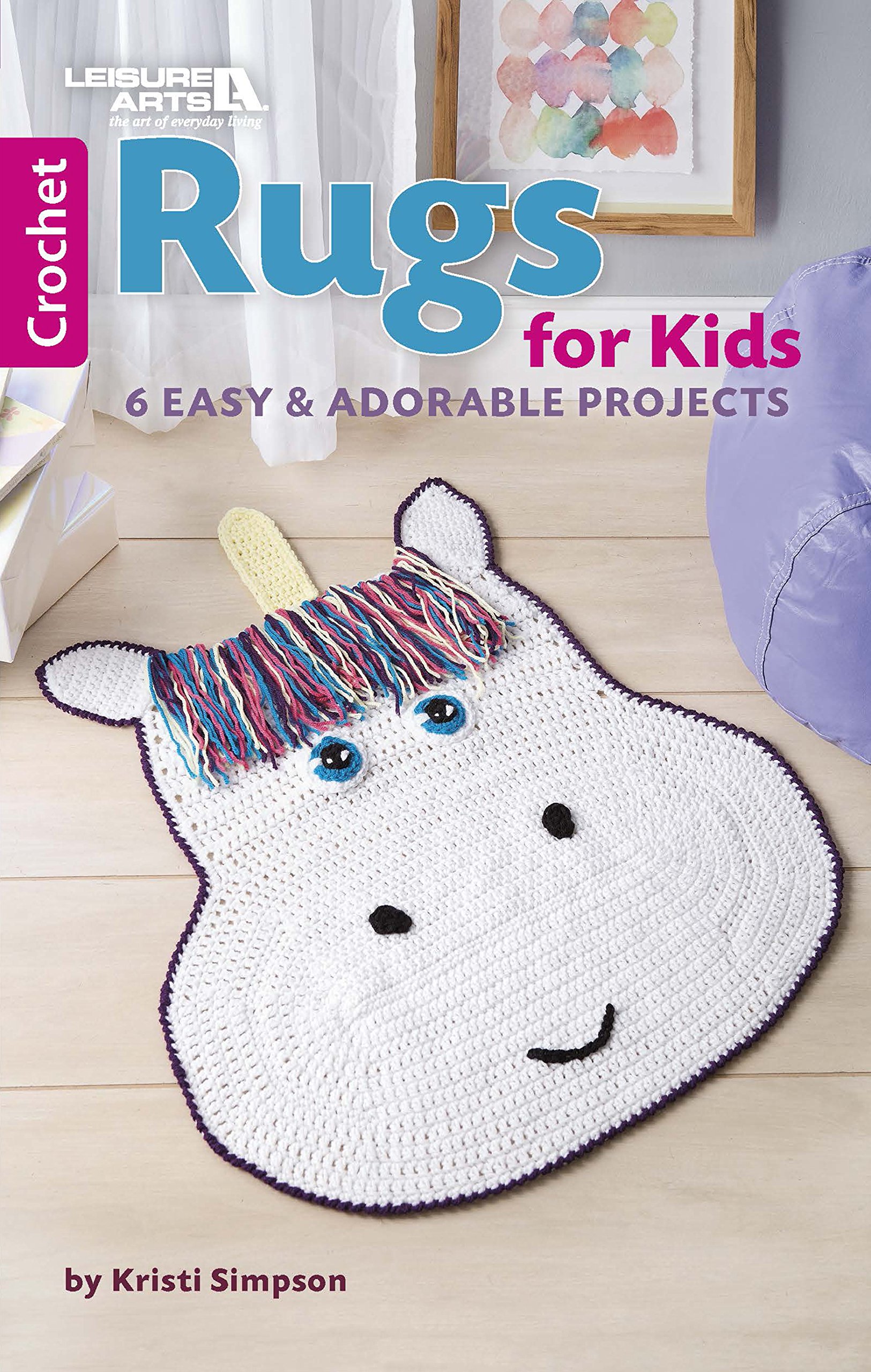 Kids Crochet Rugs: 6 Easy & Adorable DIY Projects for Playrooms, Bedrooms, and Nursery Decor