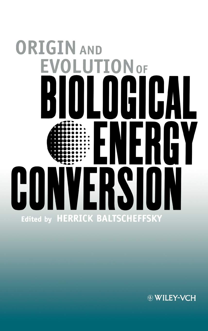 Origin and Evolution of Biological Energy Conversion | Scientific Book on Biochemistry & Bioenergetics | Perfect for Students & Researchers in Biology