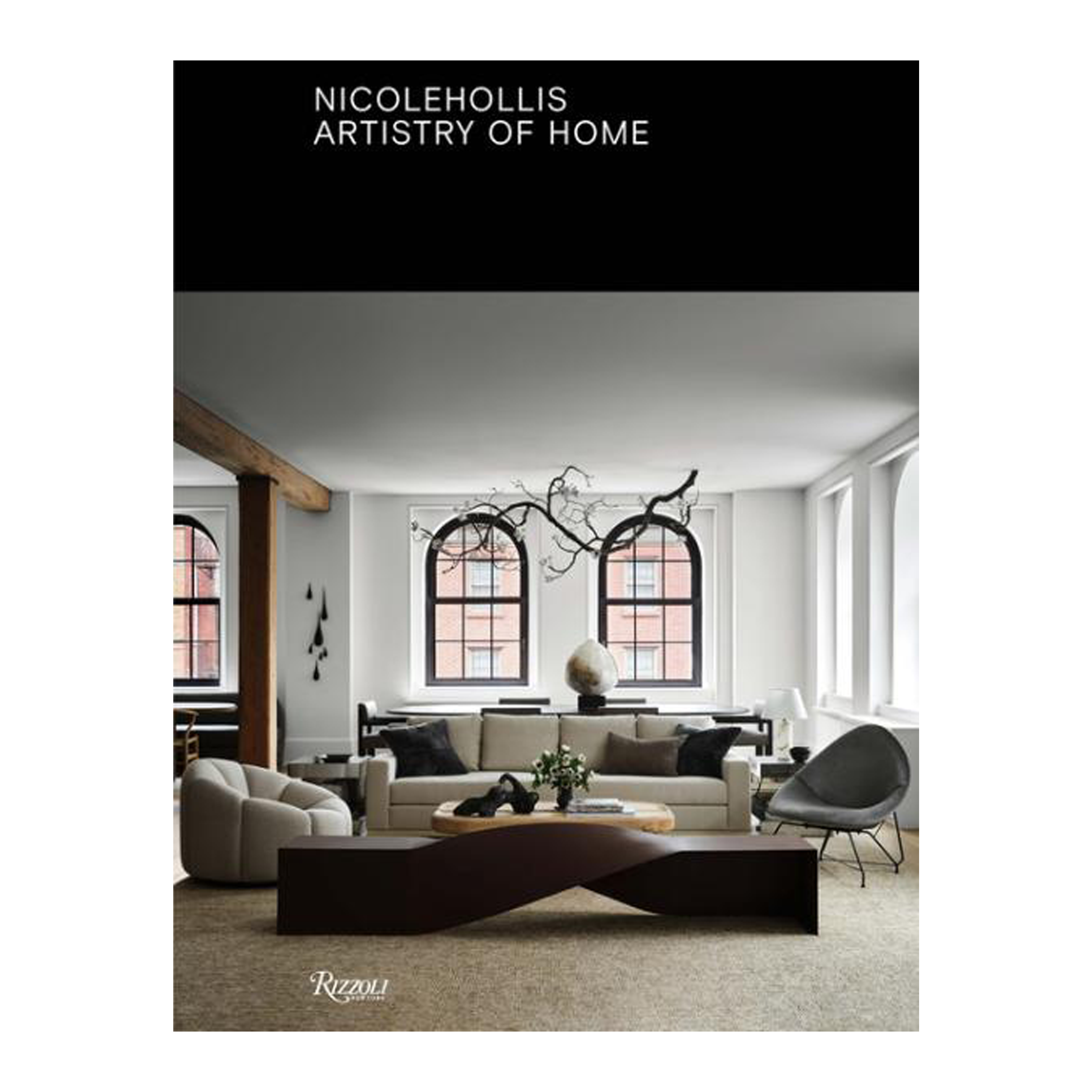 Nicole Hollis: The Artistry of Home - Luxury Interior Design Book for Modern Living Rooms & Stylish Home Decor Inspiration