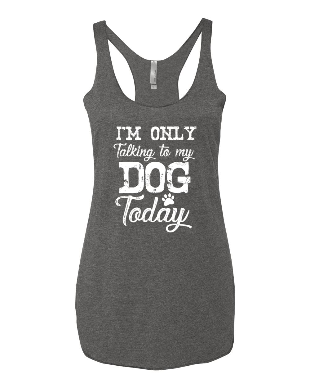 Funny Dog Lover Tri-Blend Racerback Tank Top - 'I'm Only Talking to My Dog Today' Saying - Soft Breathable Women's Athletic Shirt for Dog Walks, Park Outings & Pet Lovers