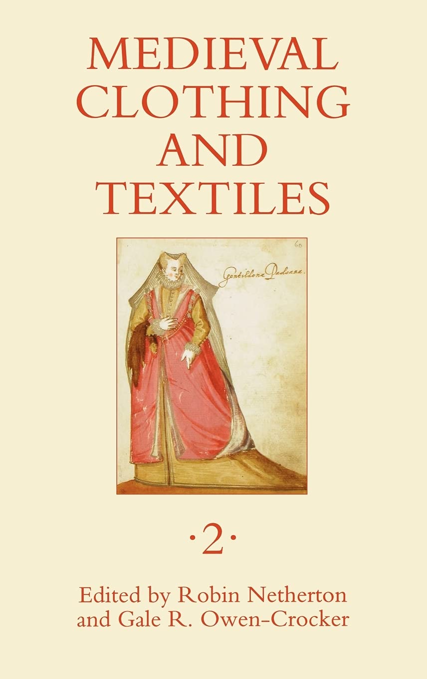 Medieval Clothing & Textiles Vol.2 - Authentic Historical Garments & Fabrics for Renaissance Fairs, LARP & Cosplay