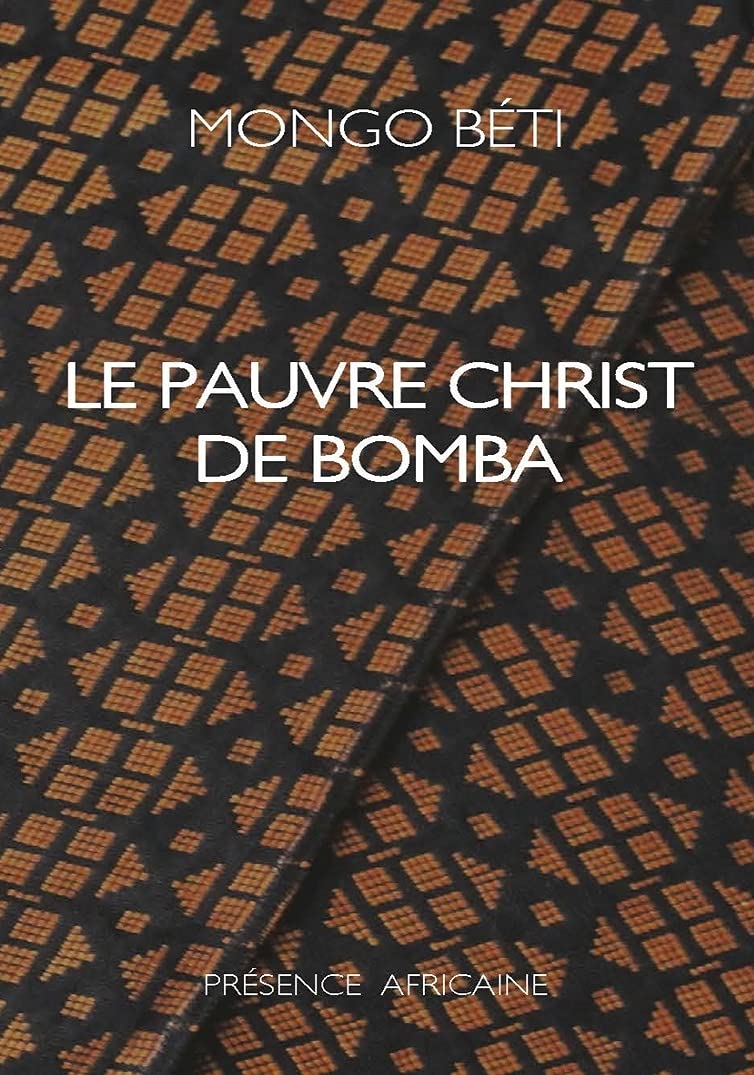Pauvre Christ de Bomba - French Edition Novel | Classic African Literature | Perfect for Book Clubs & Literary Studies
