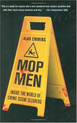 Crime Scene Cleaners Book - Mop Men: Inside the World of Crime Scene Cleanup | True Crime Stories & Forensic Cleaning Insights for Crime Enthusiasts