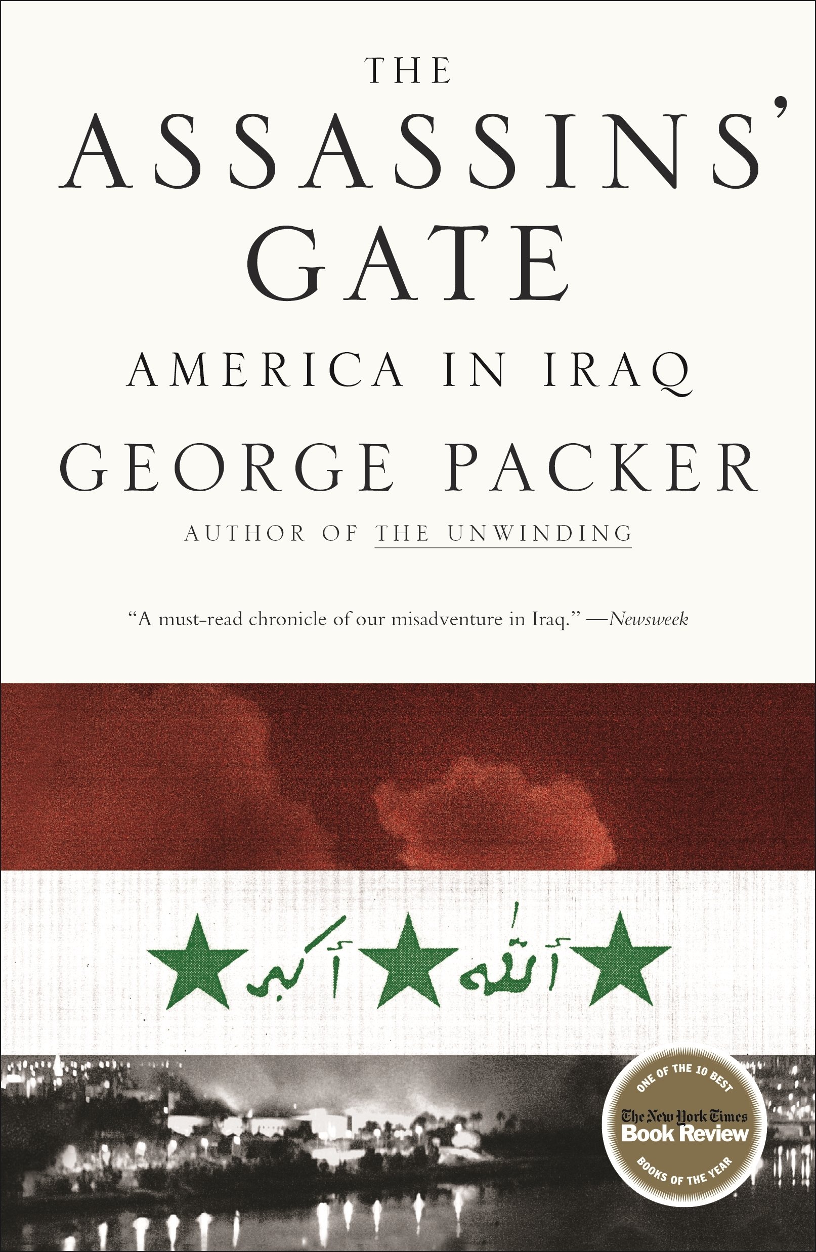 The Assassins' Gate: America in Iraq - Historical Book About US Military in Middle East | War History & Political Analysis | Perfect for Students, Researchers & History Enthusiasts