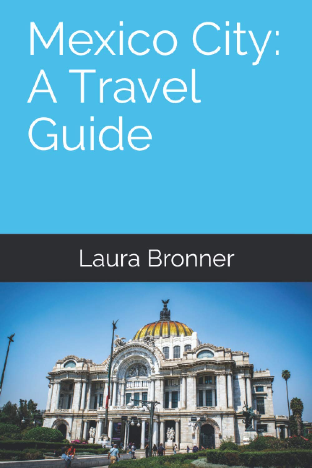 Mexico City Travel Guide: Top Attractions, Tips & Itinerary for an Unforgettable Trip | Explore Historic Sites, Local Cuisine & Culture