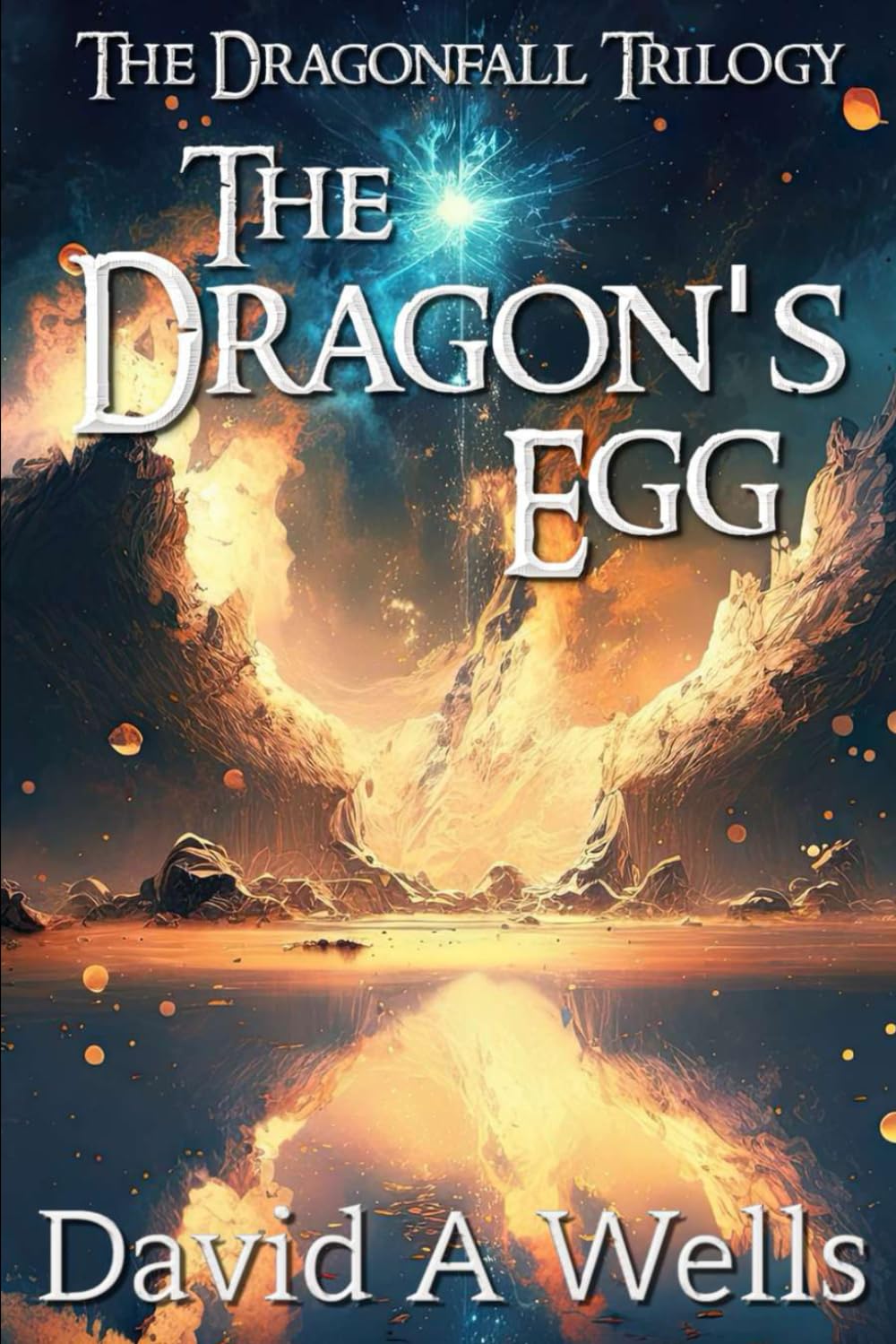 The Dragon's Egg (Dragonfall) - Fantasy Novel, Epic Adventure Book Series - Perfect for Fantasy Readers & Dragon Lovers - Great for Gifts, Book Clubs & Cosplay Inspiration