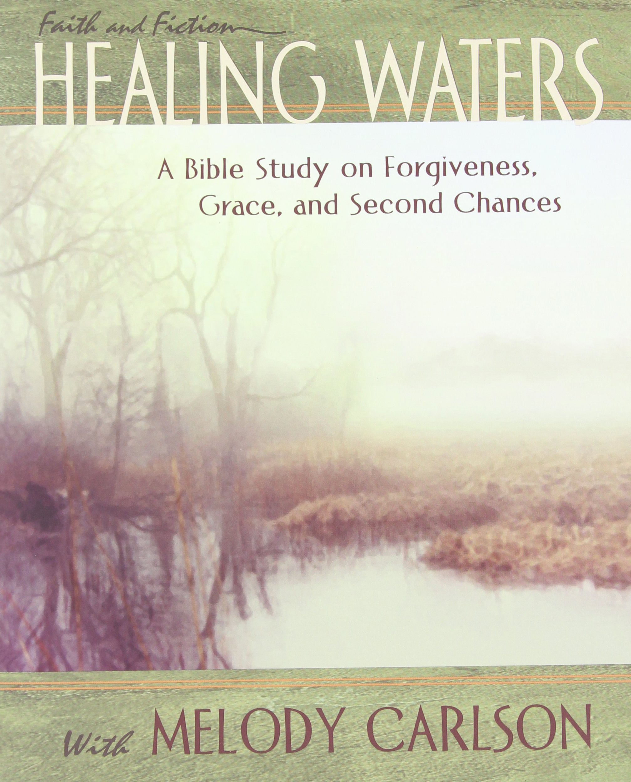 Healing Waters - Women's Bible Study Book on Forgiveness, Grace & Second Chances | Christian Devotional Guide for Small Groups & Personal Reflection | Faith-Based Spiritual Growth Resource