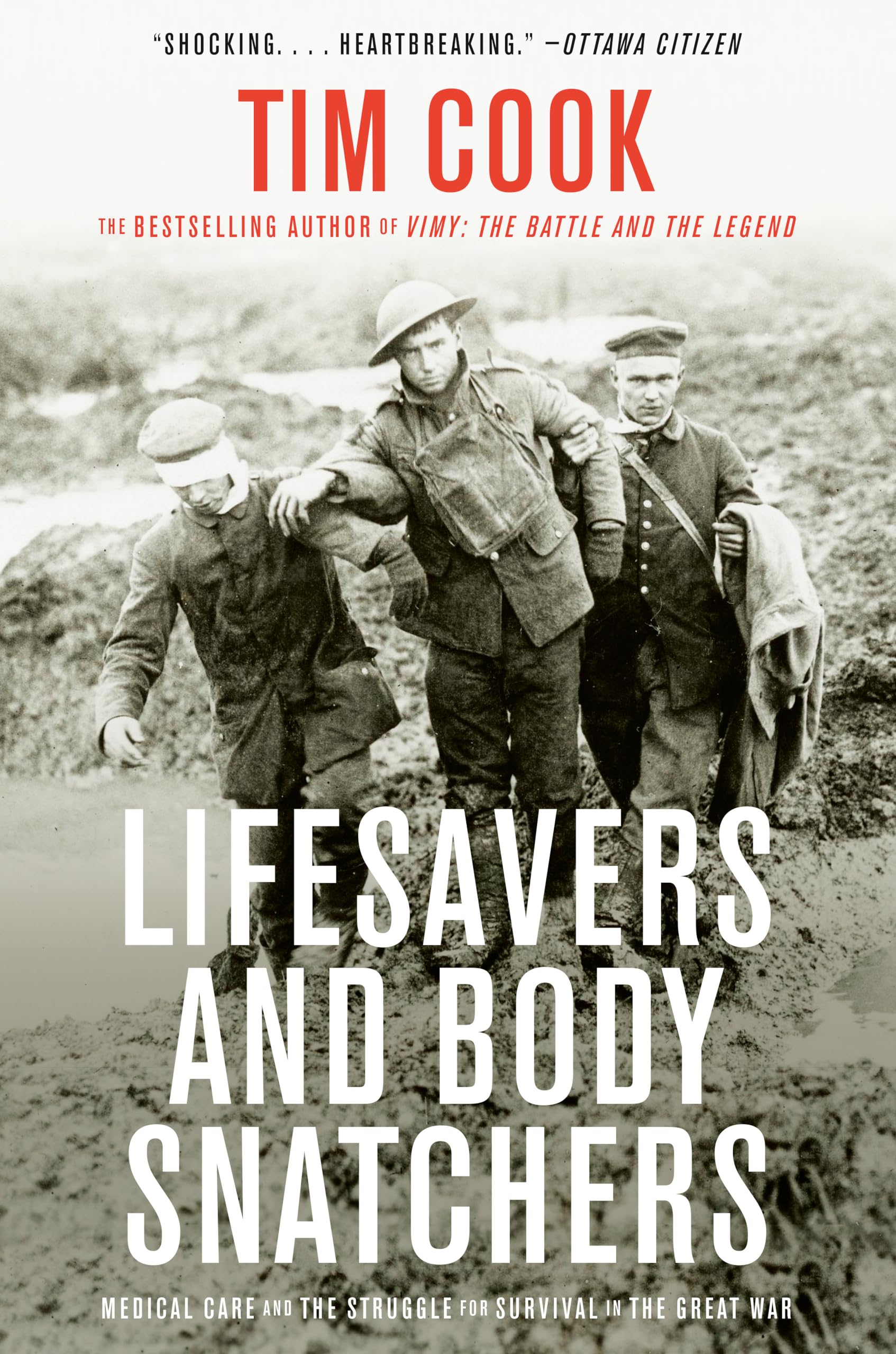 Lifesavers and Body Snatchers: Medical Care and Survival in WWI - Historical Books for Military Medicine Enthusiasts & WWI Researchers