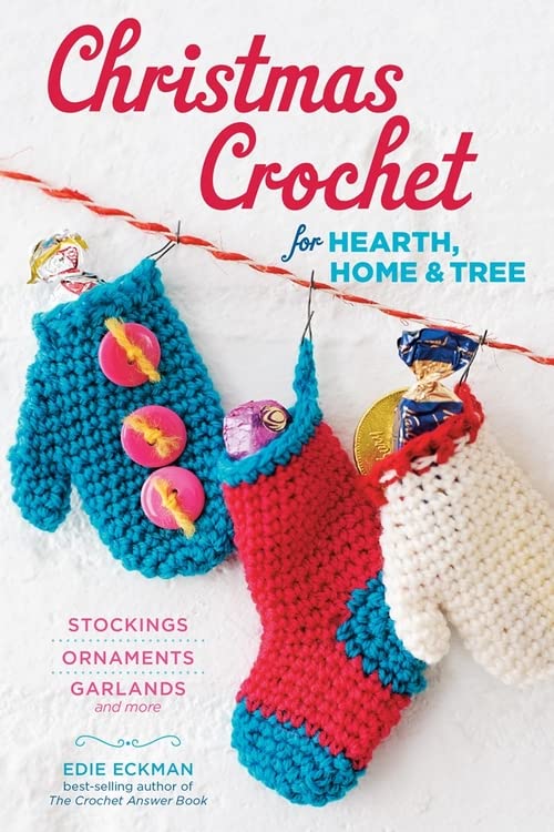 Christmas Crochet Decorations for Hearth, Home & Tree - Handmade Stockings, Ornaments, Garlands - Perfect for Holiday Decorating & Festive Gift Giving
