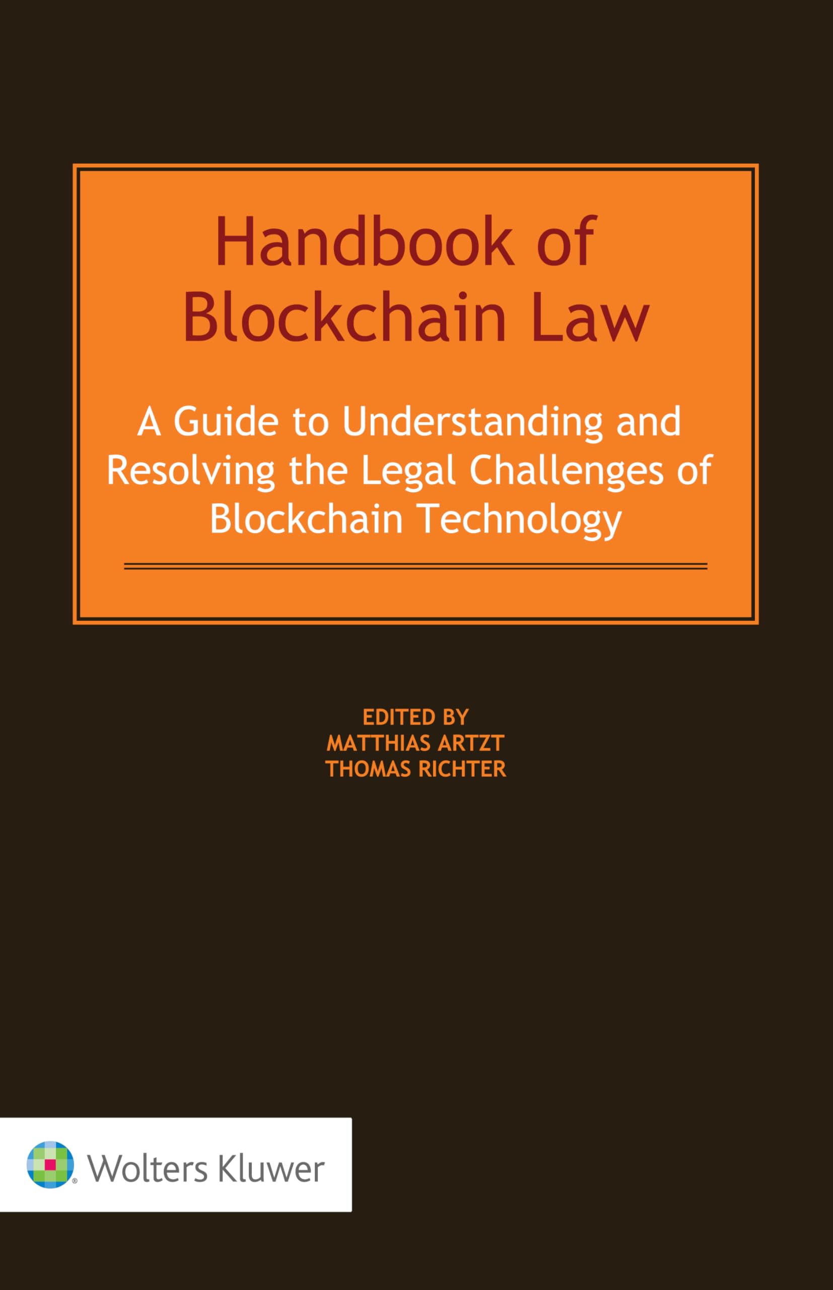 Blockchain Law Handbook: Legal Guide for Understanding & Resolving Blockchain Technology Challenges | For Lawyers, Entrepreneurs & Crypto Investors