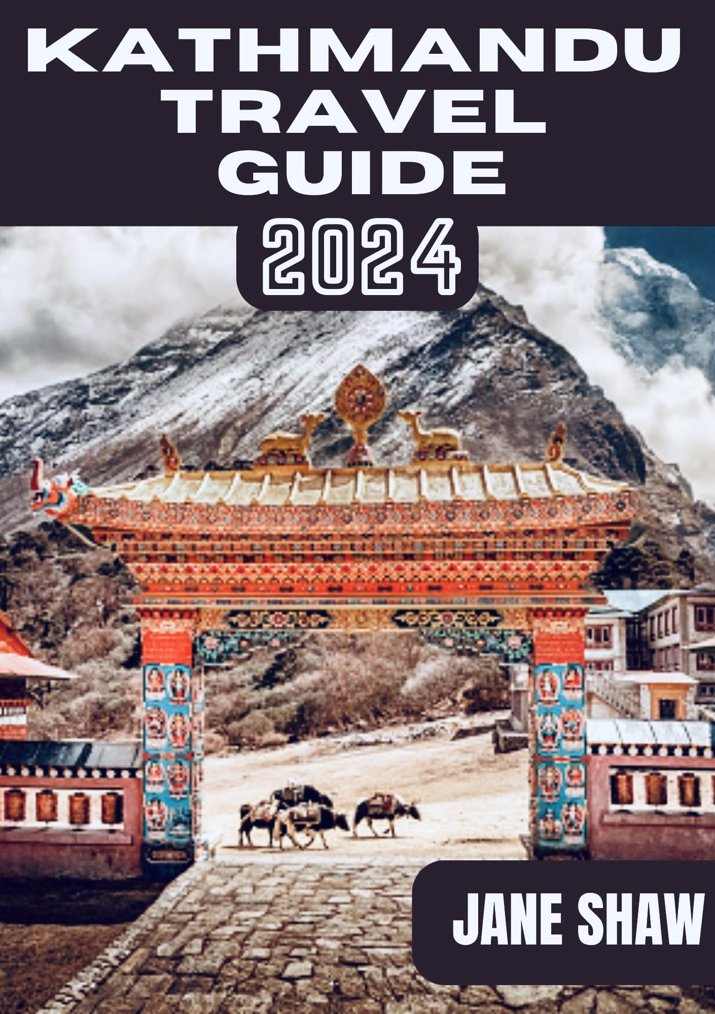 Kathmandu Travel Guide 2024: Discover the Mysteries & Wonders of Nepal's Capital | Best Attractions, Culture & Tips for Tourists | Perfect for Solo Travelers & Adventure Seekers