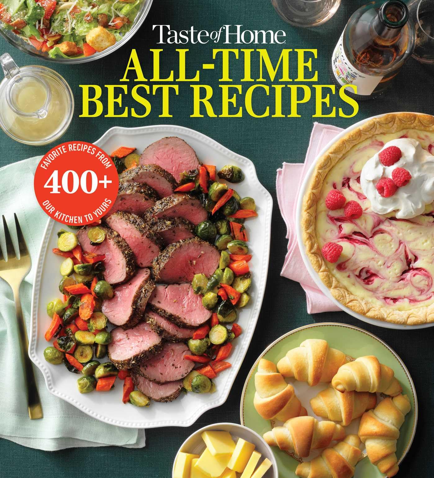 Taste of Home All Time Best Recipes Cookbook - Classic American Dishes for Family Dinners & Holiday Gatherings
