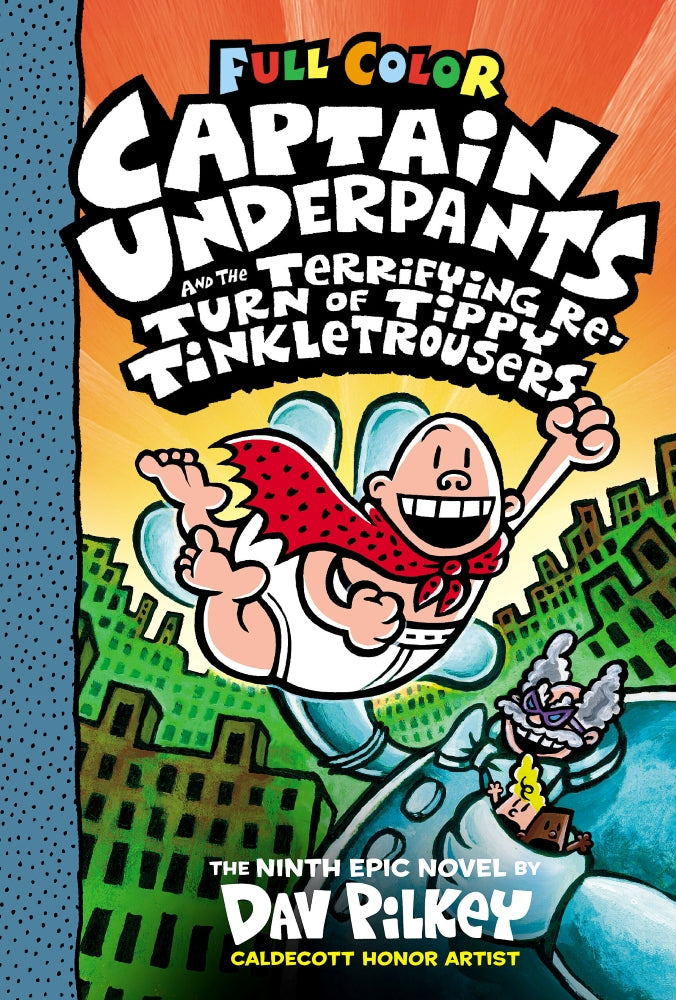 Captain Underpants and the Terrifying Return of Tippy Tinkletrousers - Book 9 | Kids Adventure Novel | Perfect for Bedtime Reading & Classroom Storytime