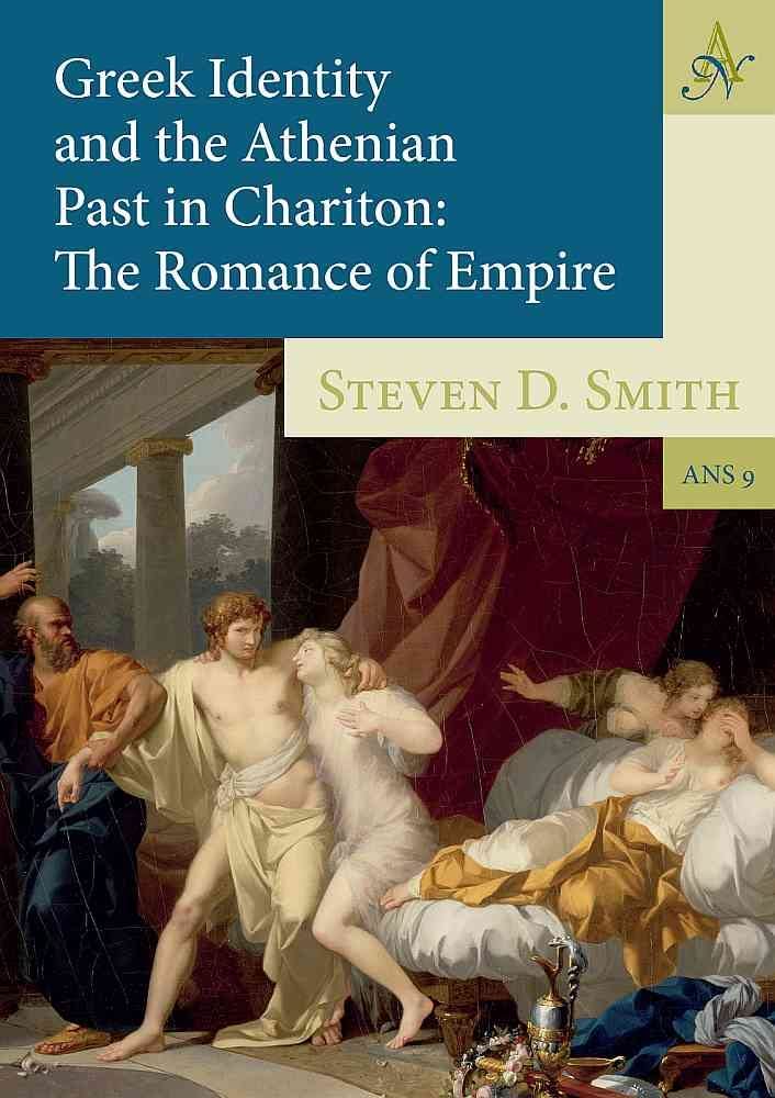 Chariton's Greek Identity & Athenian Past in Romance of Empire - Ancient Narrative Analysis | Historical Fiction & Classical Literature for Scholars & Students