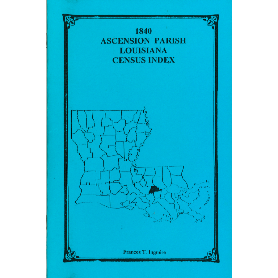 1840 Ascension Parish Louisiana Census Records - Genealogy & Family History Research for Ancestral Search | Perfect for Historians, Genealogists & Family Tree Builders