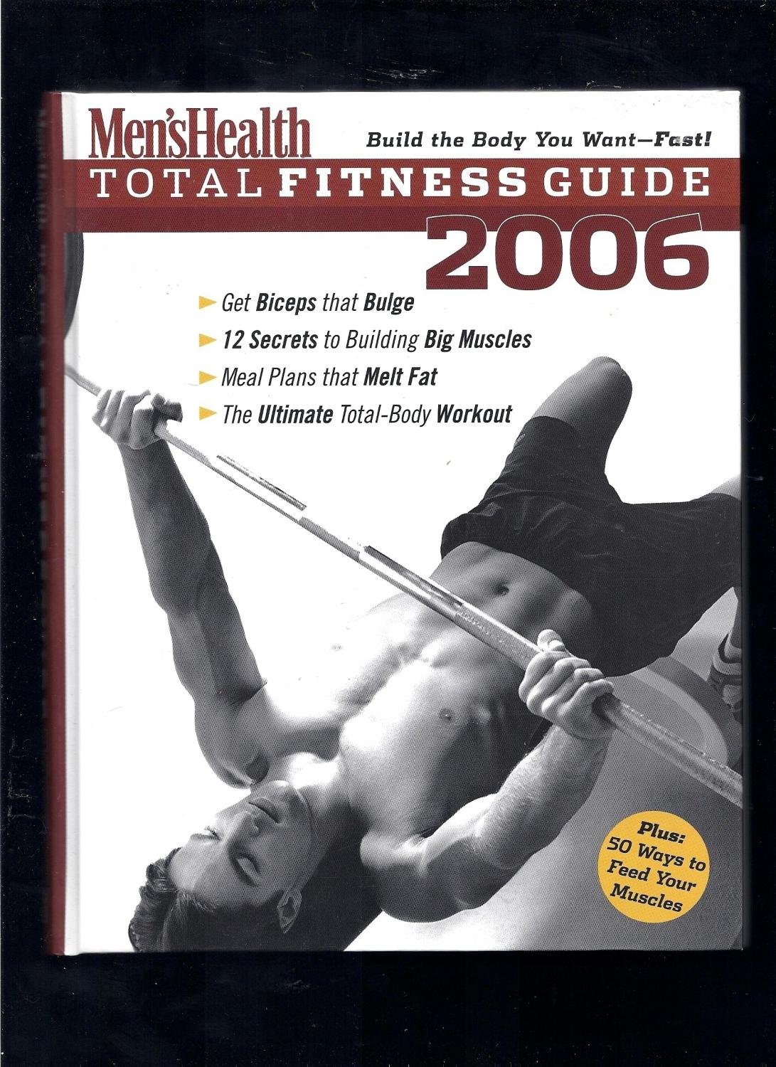 Men's Health Total Fitness Guide 2006 - Ultimate Workout & Nutrition Plan for Men | Gym, Home & Outdoor Training