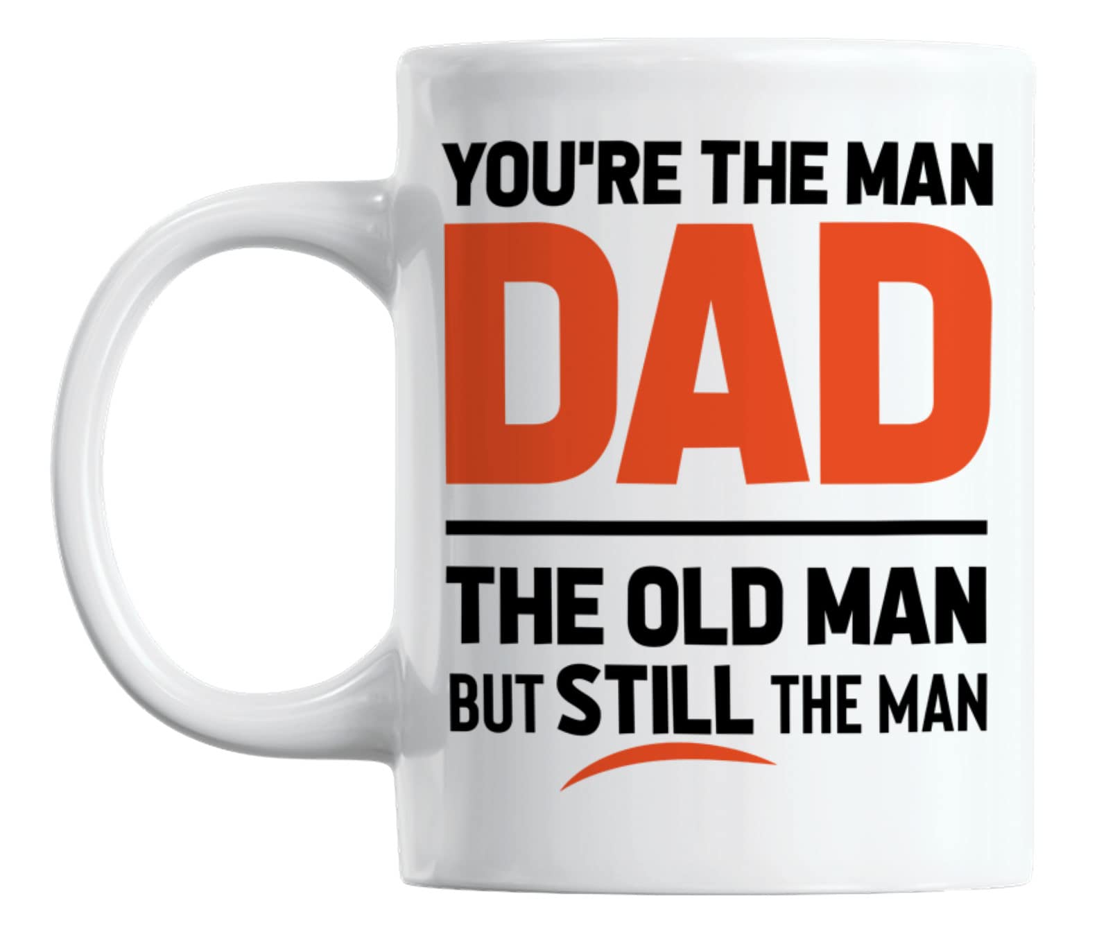 Funny Father's Day Coffee Mug - 'You're the Old Man but Still the Man' Joke Gift - 11oz Ceramic Tea Cup for Dad - Perfect for Birthday, Retirement & Father's Day Celebrations