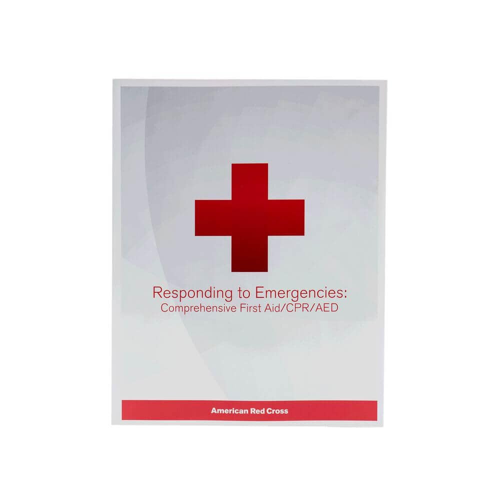 American Red Cross Responding to Emergencies (RTE): First Aid, CPR & AED Training Textbook - Emergency Preparedness for Home, Workplace & Outdoor Safety