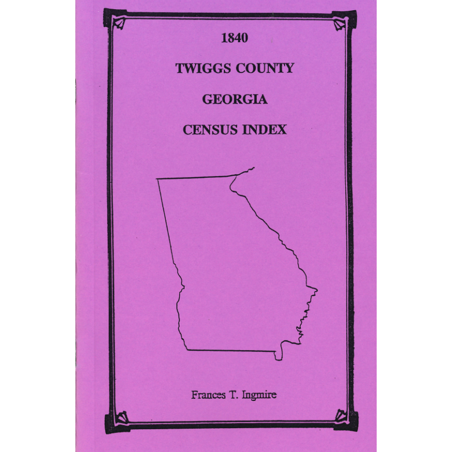 1840 Twiggs County Georgia Census Index - Genealogy Research & Family History Records for Ancestry Search