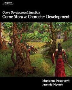 Game Development Essentials: Game Story & Character Development [With DVD] by Jeannie Novak | 2006 Edition | ISBN: 9781401878856 | Perfect for Game Designers & Storytellers