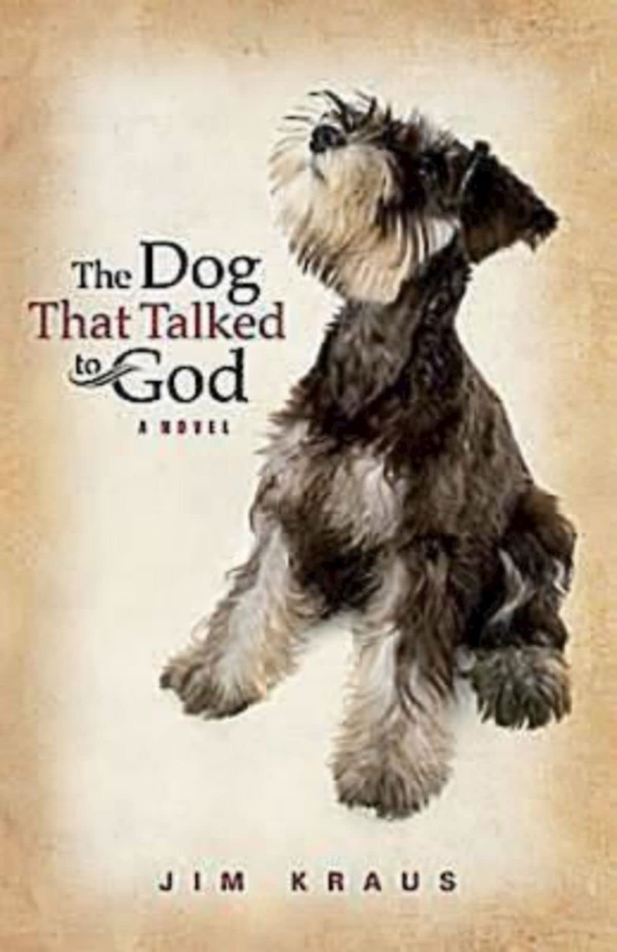 The Dog That Talked to God - Inspirational Christian Novel About Faith & Miracles - Perfect for Book Clubs, Bible Study Groups & Spiritual Seekers