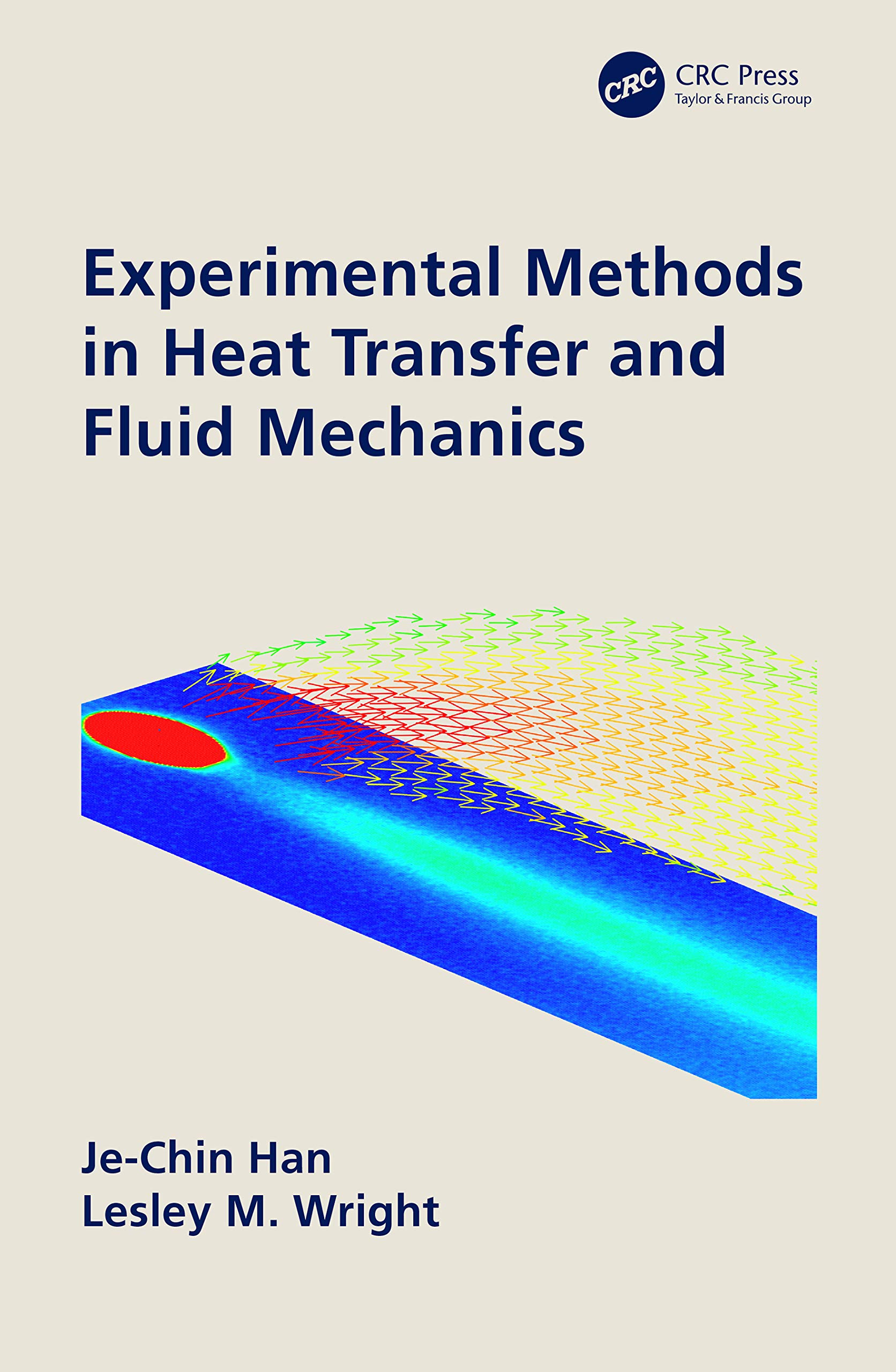 Experimental Methods in Heat Transfer and Fluid Mechanics - Advanced Techniques for Engineering Research & Thermal System Analysis | Perfect for Lab Studies, HVAC Design, and Aerospace Applications